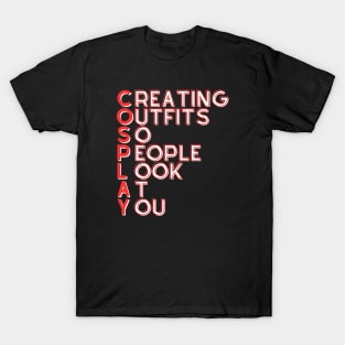 Cosplay Meaning T-Shirt